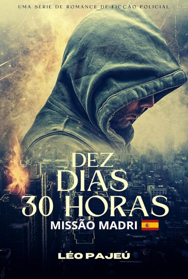 DEZ DIAS 30 HORAS - MISSÃO MADRI