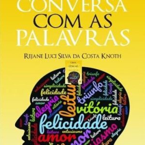 UMA CONVERSA COM AS PALAVRAS - REJANE LUCI-BA